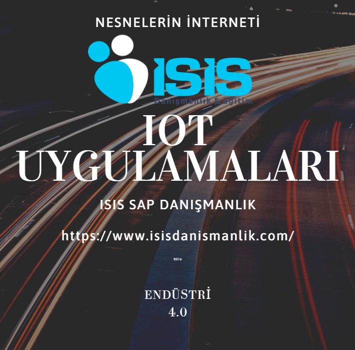 SAP IOT, Nesnelerin İnterneti, Endüstri 4.0, 5G Teknolojisi, SAP Danışmanlık